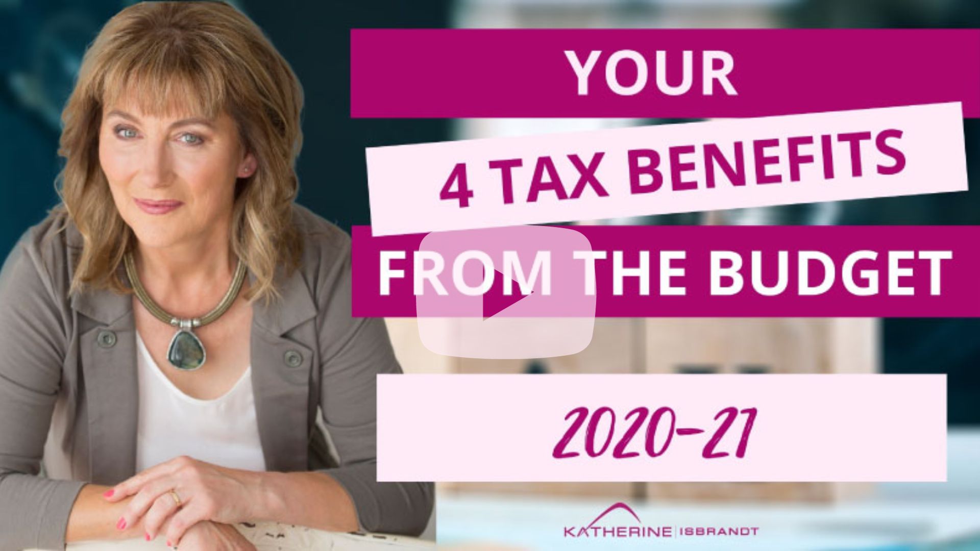 4 tax benefits from Federal Budget 2020